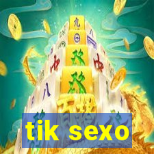 tik sexo